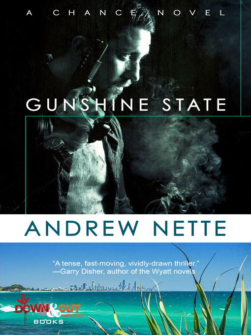 Title details for Gunshine State by Andrew Nette - Available